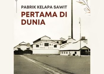 Pabrik Kelapa Sawit Pertama di dunia (Sumber: haisawit.co.id)